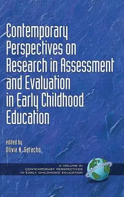 Contemporary Perspectives on Research in Assessment and Evaluation in Early Childhood Education (HC)