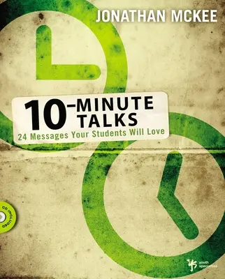 10-Minute Talks: 24 Messages Your Students Will Love [Cu CDROM] - 10-Minute Talks: 24 Messages Your Students Will Love [With CDROM]