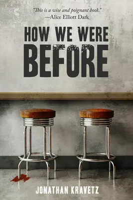 Cum eram înainte - How We Were Before