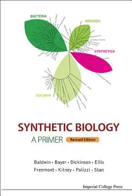 Biologia sintetică - un abecedar (ediție revizuită) - Synthetic Biology - A Primer (Revised Edition)