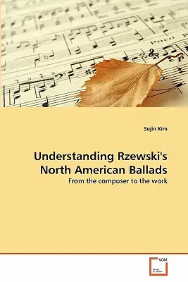 Înțelegerea baladelor nord-americane ale lui Rzewski - Understanding Rzewski's North American Ballads
