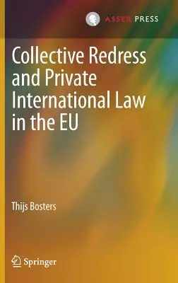 Redresarea colectivă și dreptul internațional privat în UE - Collective Redress and Private International Law in the EU