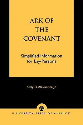 Chivotul legământului: Informații simplificate pentru profani - Ark of the Covenant: Simplified Information for Lay-Persons