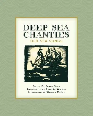 Deep Sea Chanties: Vechi cântece de mare - Deep Sea Chanties: Old Sea Songs