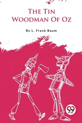 Omul de tinichea din Oz - The Tin Woodman Of Oz