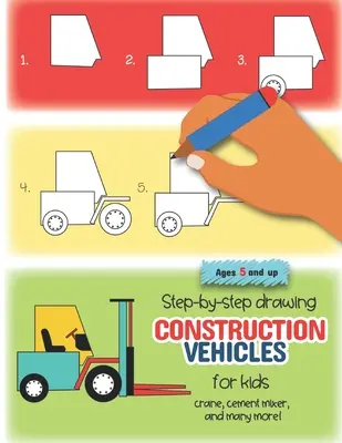 Desen pas cu pas vehicule de construcții pentru copii macara, betonieră și multe altele! De la 5 ani în sus: Distracție pentru băieți și fete, PreK, Kindergarten - Step-by-step drawing construction vehicles for kids crane, cement mixer, and many more! Ages 5 and up: Fun for boys and girls, PreK, Kindergarten