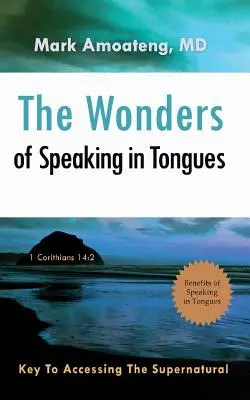 Minunile vorbirii în limbi: Cheia accesului la supranatural - The Wonders of Speaking in Tongues: Key To Accessing The Supernatural