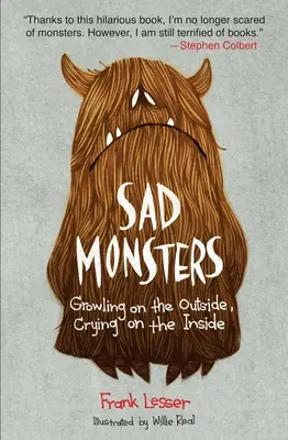 Monștri triști: Crescând pe dinafară, plângând pe dinăuntru - Sad Monsters: Growling on the Outside, Crying on the Inside