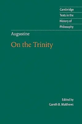 Augustin: Despre Trinitate Cărțile 8-15 - Augustine: On the Trinity Books 8-15