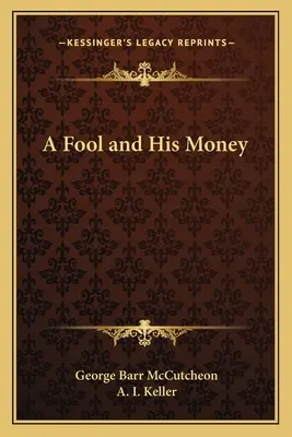 Un nebun și banii lui - A Fool and His Money