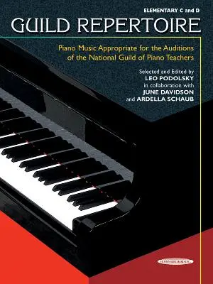 Guild Repertoire -- Muzică pentru pian adecvată pentru audițiile National Guild of Piano Teachers: Elementar C & D - Guild Repertoire -- Piano Music Appropriate for the Auditions of the National Guild of Piano Teachers: Elementary C & D