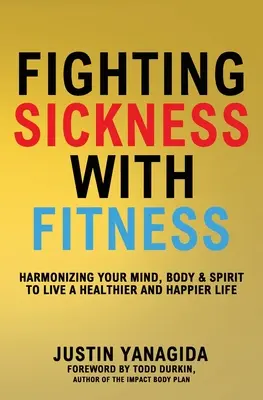 Fighting Sickness with Fitness