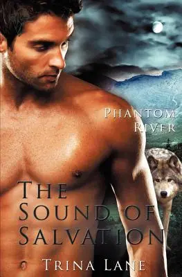 Râul fantomă: Sunetul mântuirii - Phantom River: The Sound of Salvation