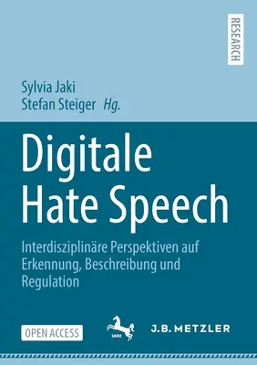 Digitale Hate Speech: Interdisziplinre Perspektiven Auf Erkennung, Beschreibung Und Regulation