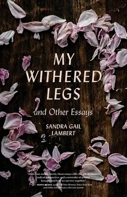 My Withered Legs și alte eseuri - My Withered Legs and Other Essays