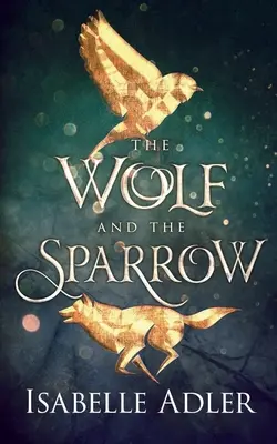 Lupul și vrabia - The Wolf and the Sparrow