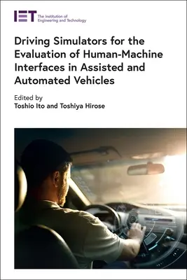 Simulatoare de conducere pentru evaluarea interfețelor om-mașină în vehiculele asistate și automatizate - Driving Simulators for the Evaluation of Human-Machine Interfaces in Assisted and Automated Vehicles