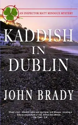 Kaddish în Dublin: Un mister al inspectorului Matt Minogue - Kaddish in Dublin: An Inspector Matt Minogue Mystery
