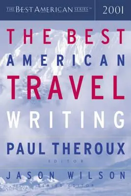 Cele mai bune scrieri de călătorie americane - The Best American Travel Writing