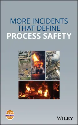 Mai multe incidente care definesc siguranța proceselor - More Incidents That Define Process Safety