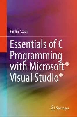 Esențial de programare C cu Microsoft(r) Visual Studio(r) - Essentials of C Programming with Microsoft(r) Visual Studio(r)