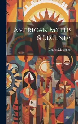 Mituri și legende americane - American Myths & Legends