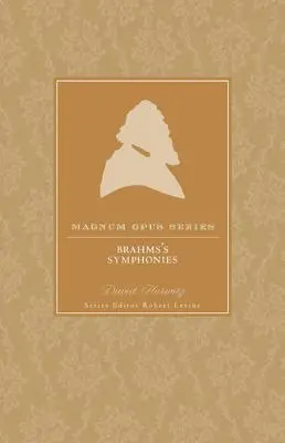 Simfoniile lui Brahms: O privire mai atentă - Brahms' Symphonies: A Closer Look
