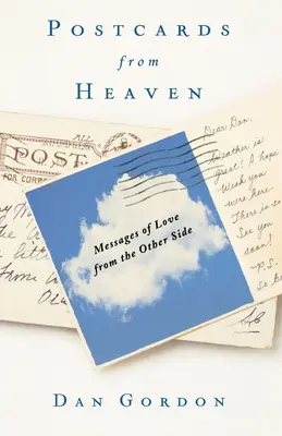 Cărți poștale din Rai: Mesaje de iubire din partea cealaltă - Postcards from Heaven: Messages of Love from the Other Side