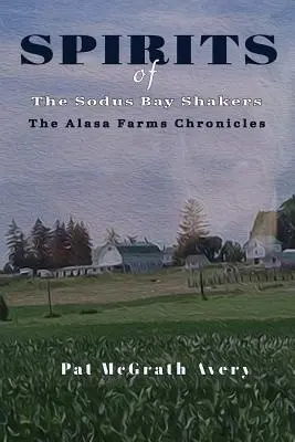 SPIRITUL Shakerilor din Sodus Bay - SPIRITS of The Sodus Bay Shakers