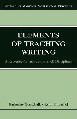 Elemente de predare a scrierii: O resursă pentru instructorii din toate disciplinele - The Elements of Teaching Writing: A Resource for Instructors in All Disciplines
