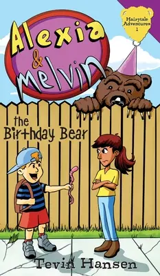 Alexia & Melvin: Ursul aniversat - Alexia & Melvin: The Birthday Bear