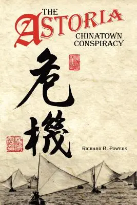 Conspirația din cartierul chinezesc Astoria (The Astoria Chinatown Conspiracy) - The Astoria Chinatown Conspiracy