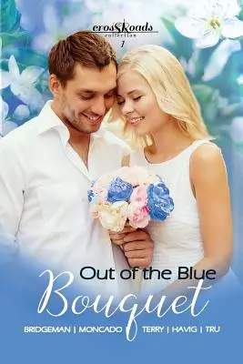 Out of the Blue Bouquet: Colecția Crossroads 1 - Out of the Blue Bouquet: Crossroads Collection 1