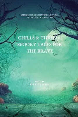 Frisoane și fiori: Povești înfricoșătoare pentru cei curajoși - Chills & Thrills: Spooky Tales for the Brave