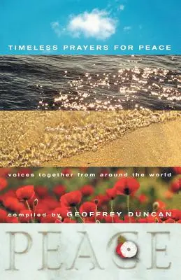 Rugăciuni atemporale pentru pace: Voci împreună din întreaga lume - Timeless Prayers for Peace: Voices Together from Around the World