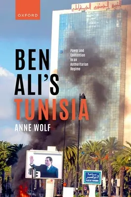 Tunisia lui Ben Ali: Putere și dispută într-un regim autoritar - Ben Ali's Tunisia: Power and Contention in an Authoritarian Regime