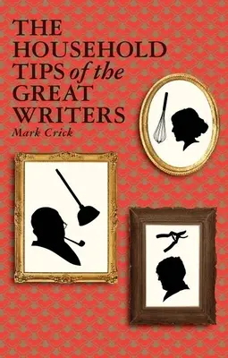 Sfaturile casnice ale marilor scriitori - The Household Tips of the Great Writers