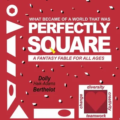 Perfectly Square: O fabulă fantastică pentru toate vârstele - Perfectly Square: A Fantasy Fable for All Ages