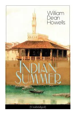 Vara indiană (Unabridged): O poveste de dragoste din Florența - Indian Summer (Unabridged): A Florence Romance
