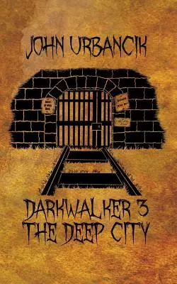 DarkWalker 3: Orașul adânc - DarkWalker 3: The Deep City