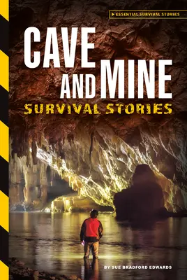 Povești de supraviețuire în peșteri și mine - Cave and Mine Survival Stories