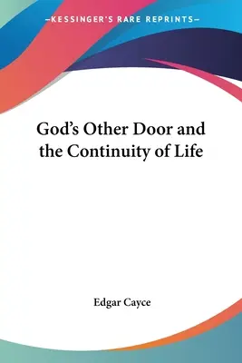 Cealaltă ușă a lui Dumnezeu și continuitatea vieții - God's Other Door and the Continuity of Life