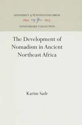 Dezvoltarea nomadismului în nord-estul Africii antice - The Development of Nomadism in Ancient Northeast Africa