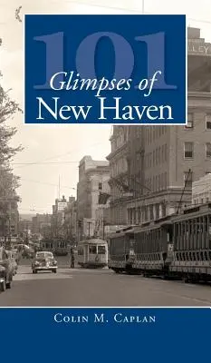 101 imagini din New Haven - 101 Glimpses of New Haven