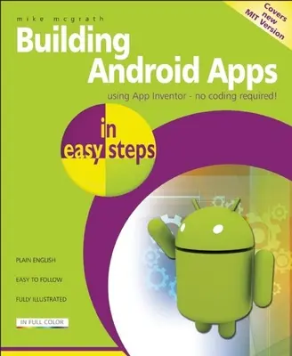 Construirea de aplicații Android în pași simpli: Utilizarea App Inventor - Building Android Apps in Easy Steps: Using App Inventor