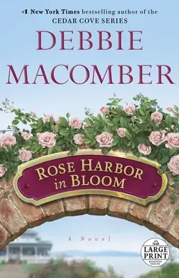 Rose Harbor în floare - Rose Harbor in Bloom