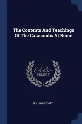 Conținutul și învățăturile din catacombele de la Roma - The Contents And Teachings Of The Catacombs At Rome