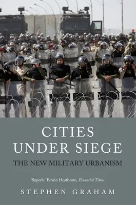 Orașe sub asediu: Noul urbanism militar - Cities Under Siege: The New Military Urbanism