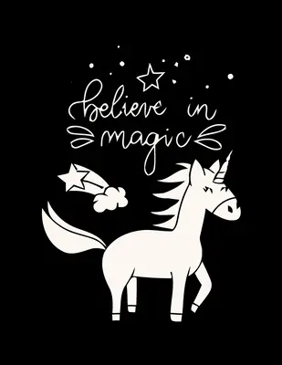Believe in Magic - (Unicorn and Magic Doodles): Cadou pentru (Fete 4-8) cu diverse modele de unicorni pline de modele care alungă stresul - Lovely - Believe in Magic - (Unicorn and Magic Doodles): Gift for (Girls 4-8) Featuring Various Unicorn Designs Filled with Stress Relieving Patterns - Lovely