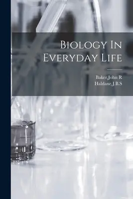 Biologia în viața de zi cu zi - Biology In Everyday Life